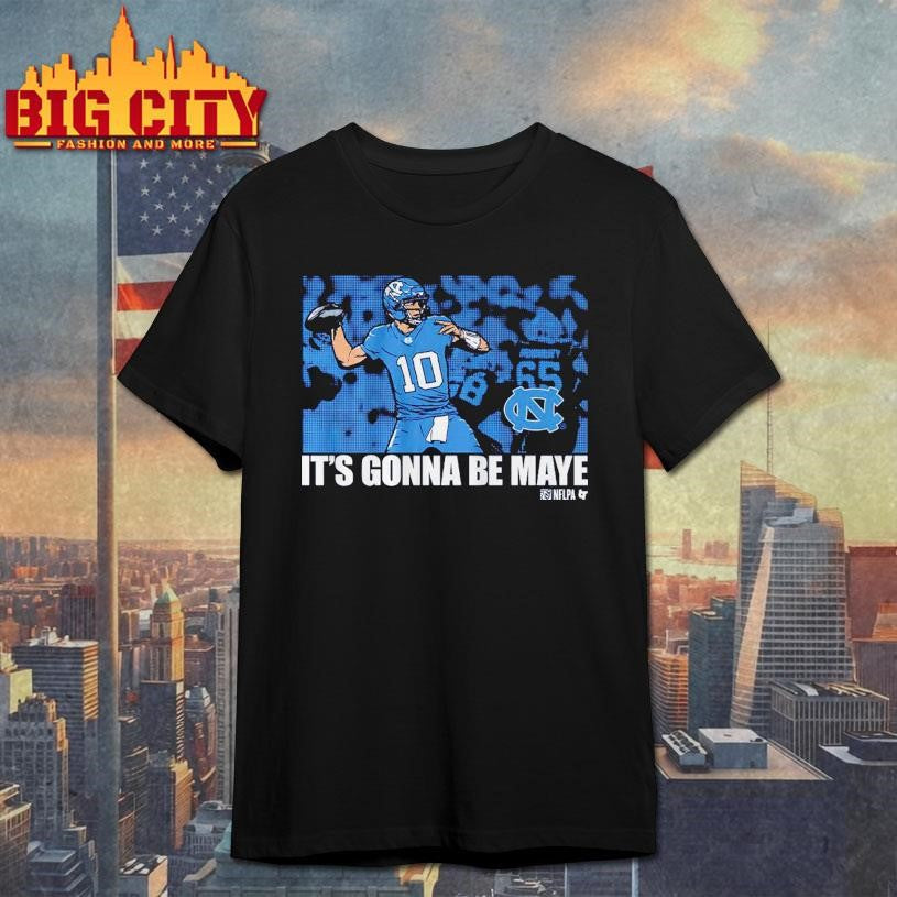 UNC Football It’s Gonna Be Drake Maye Shirt