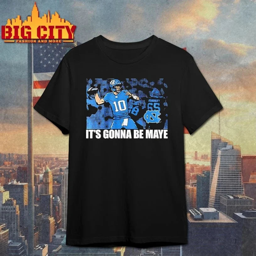 UNC Football It’s Gonna Be Drake Maye t-shirt