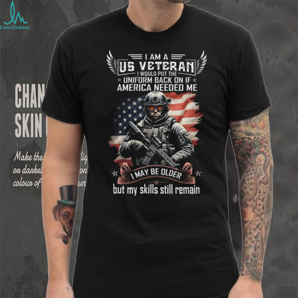US Veteran My Skills Still Remain Patriotic Soldier T Shirt