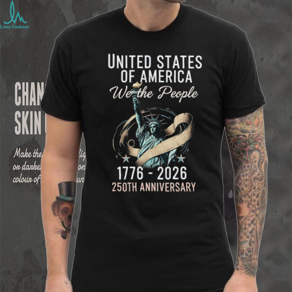 USA 250th Anniversary 1776 2026 We The People Statue of Liberty T Shirt