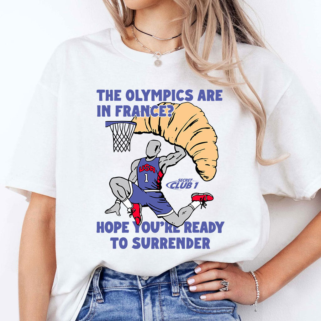 USA Champion The Olympics Are In France Hope You’re Ready To Surrender Shirt