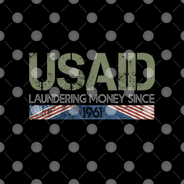 USAID Satire Laundering Money Since 1961 T Shirt