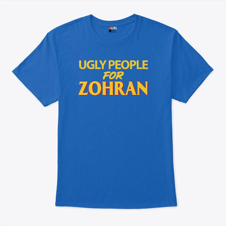 Ugly People For Zohran T Shirt