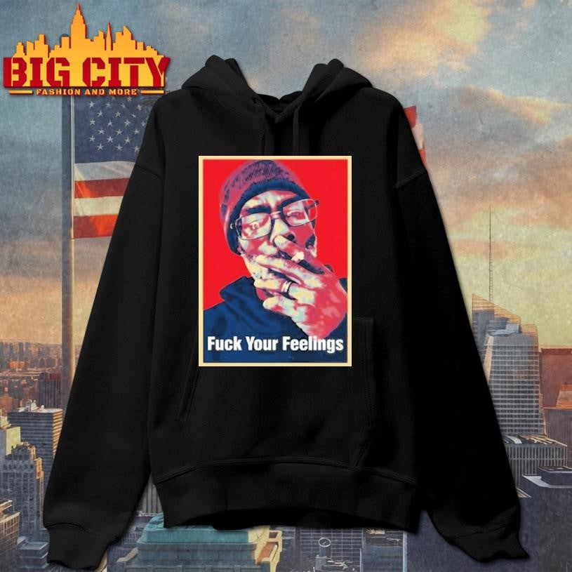 Uncle Clif Fuck Your Feelings Cigarettes Shirt