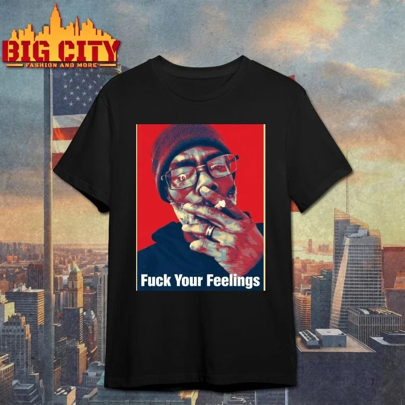 Uncle Clif Fuck Your Feelings t-shirt