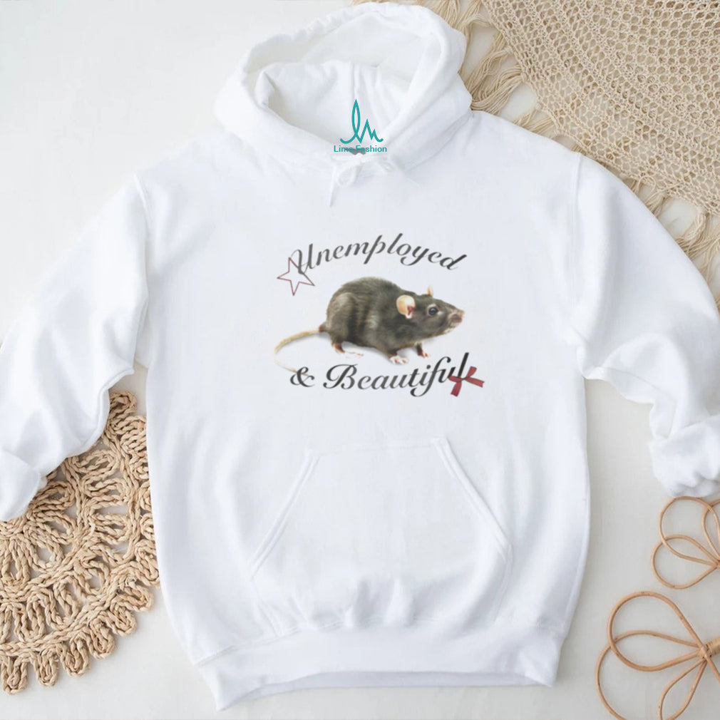Unemployed and Beautiful Rat Graphic Aesthetic T Shirt