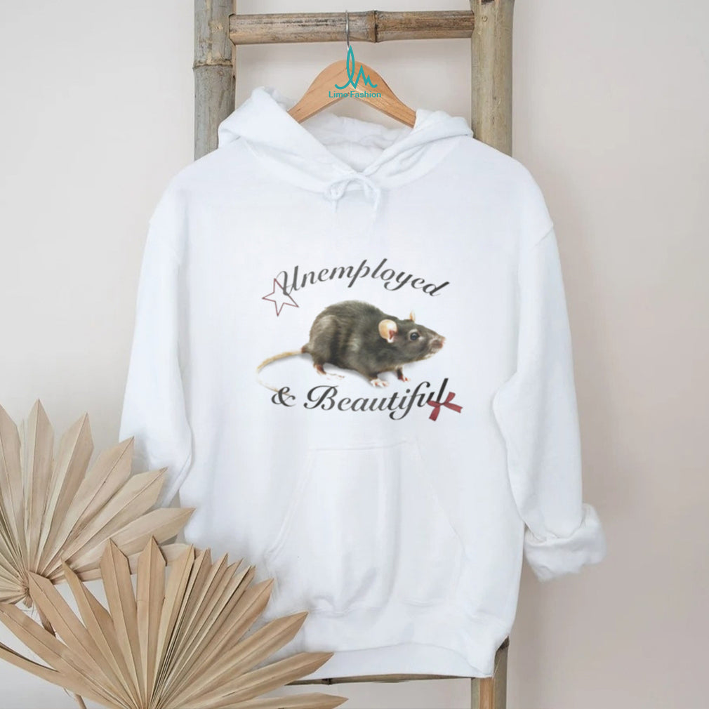 Unemployed and Beautiful Rat Graphic Aesthetic T Shirt