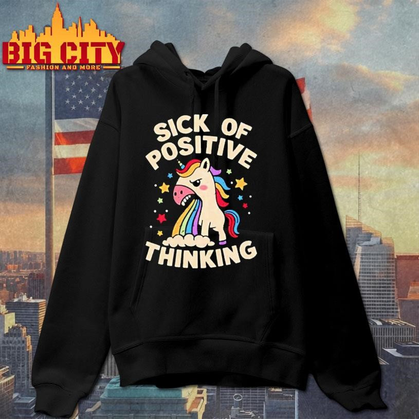 Unicorn Sick Of Positive Thinking Shirt
