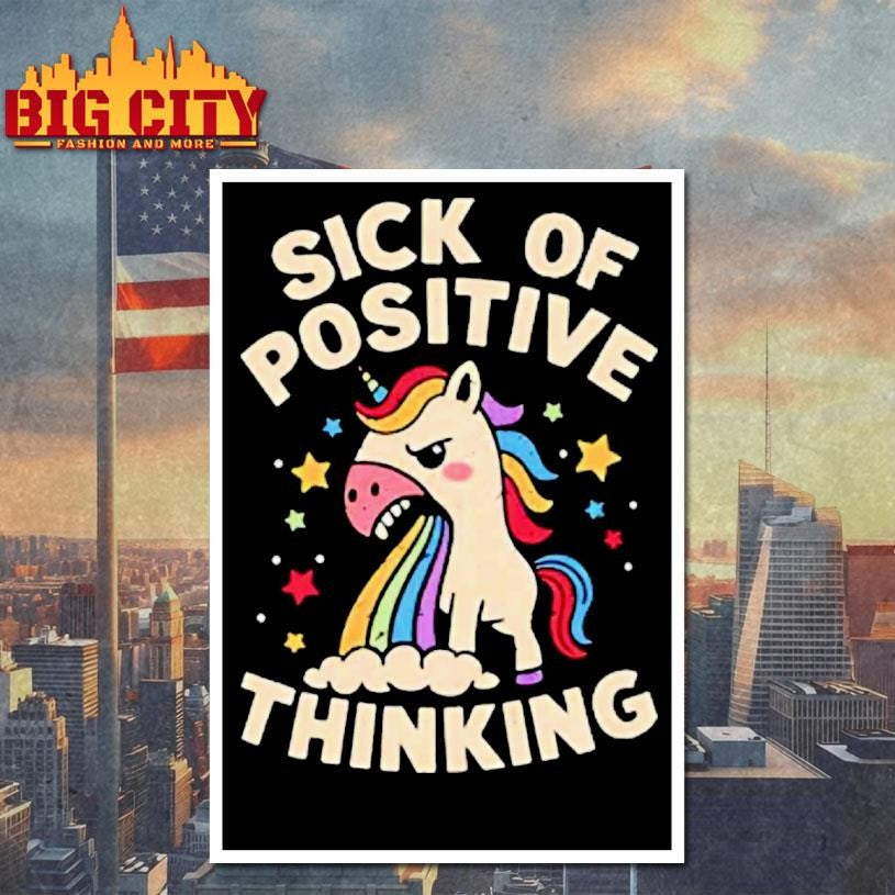 Unicorn Sick Of Positive Thinking Shirt