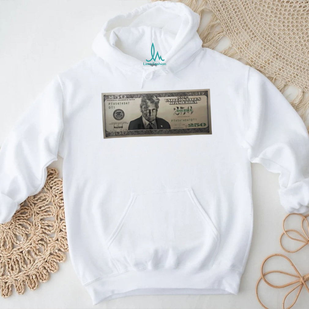 United States Trump 250 Two Hundred Fifty Dollar Bill Shirt