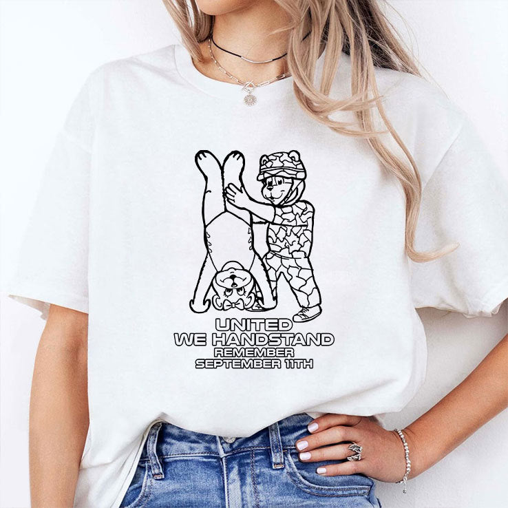 United We Handstand Remember September 11th T Shirt