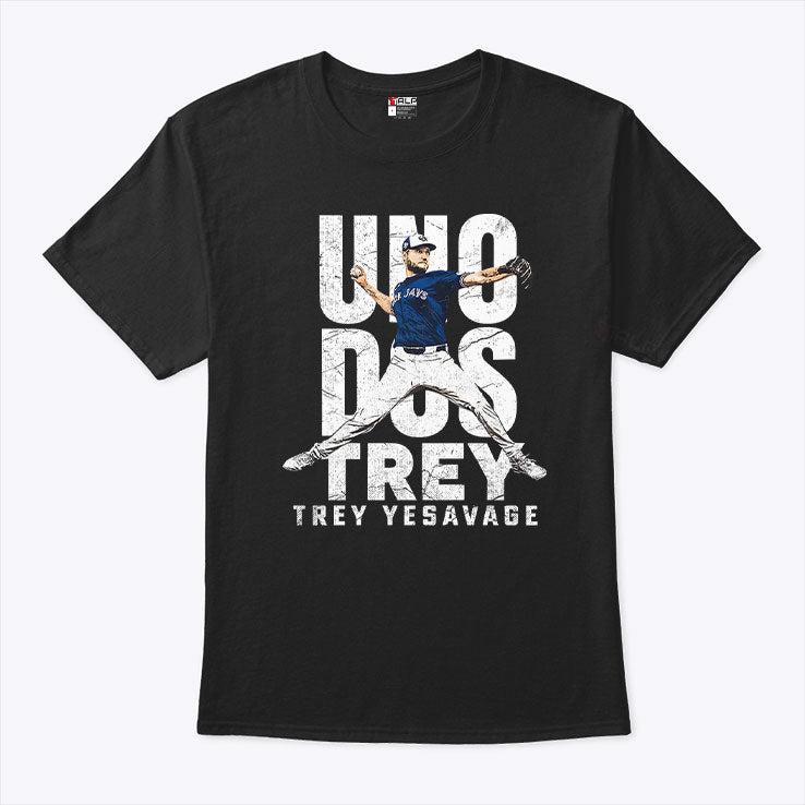 Uno Dos Trey Trey Yesavage T Shirt