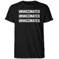 Unvaccinated Unvaccinated Unvaccinated 2026 Shirt