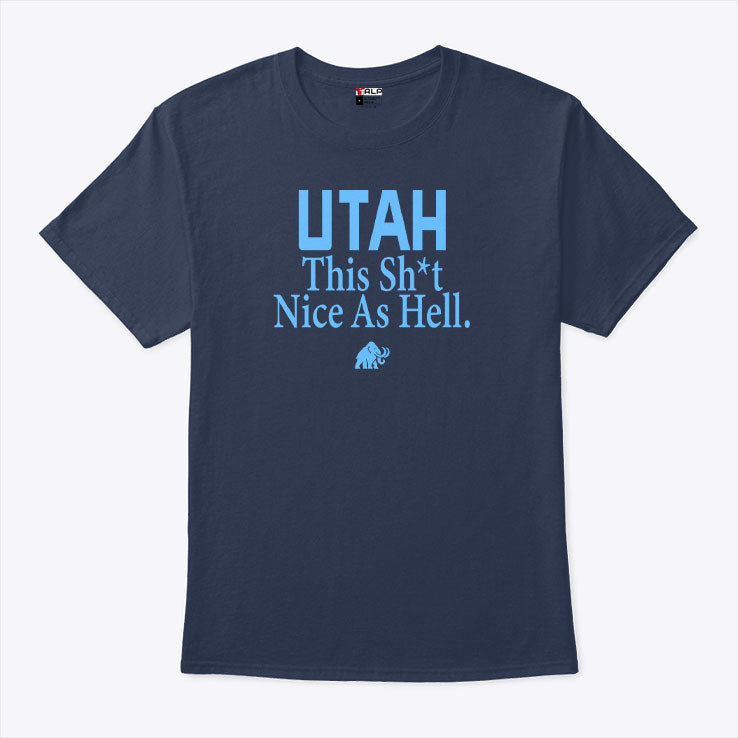 Utah Mammoth This Shit Nice As Hell T Shirt