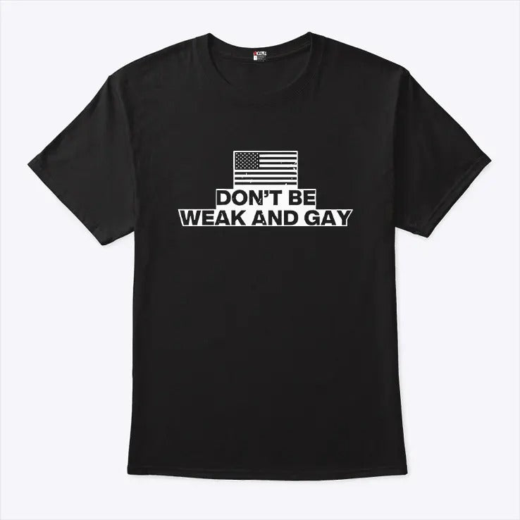Valentina Gomez Don’t Be Weak And Gay T Shirt
