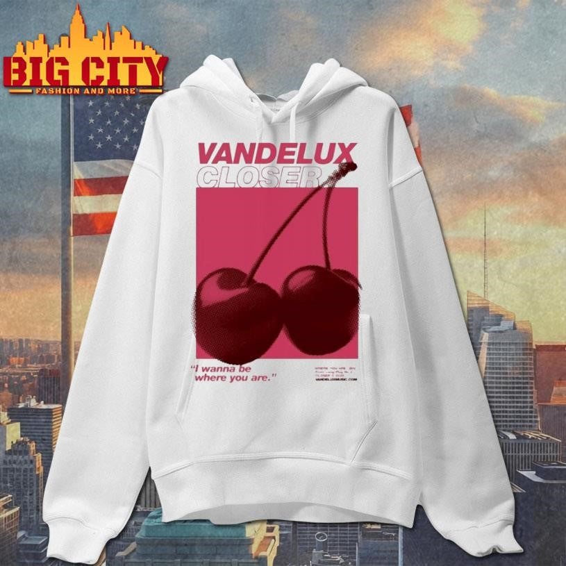 Vandelux Closer I Wanna Be Where You Are Cherry Shirt