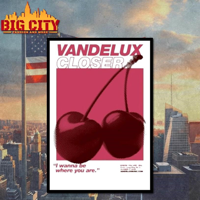 Vandelux Closer I Wanna Be Where You Are Cherry Shirt