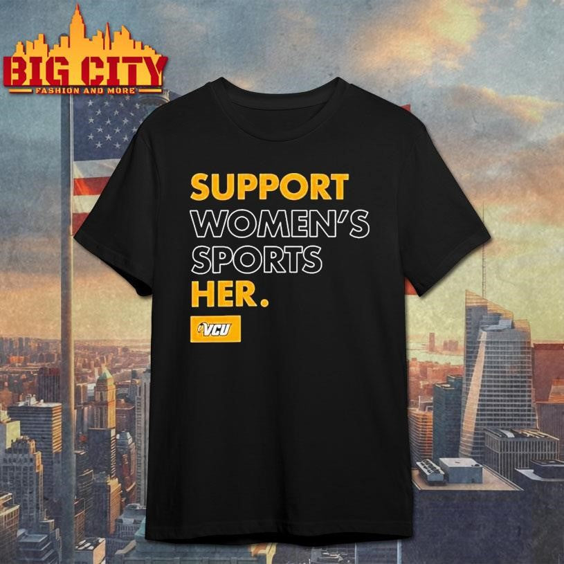 Vcu Rams Support Women’s Sports Her Shirt