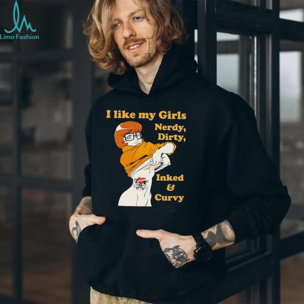 Velma Scooby Doo I Like My Girls Nerdy Dirty Inked and Curvy T Shirt