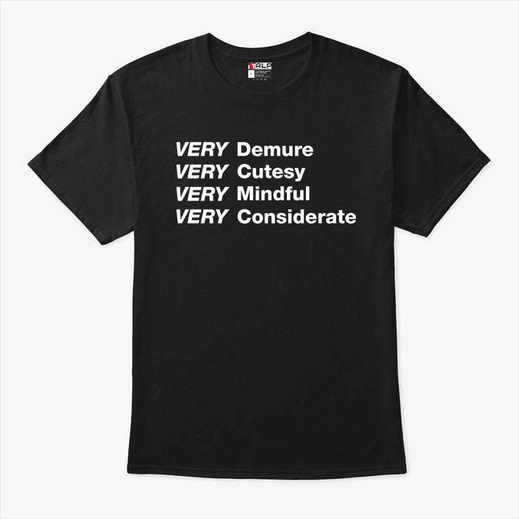 Very Demure Very Cutesy Very Mindful Very Considerate Shirt