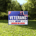 Veterans Are Not Suckers Or Losers Yard Sign