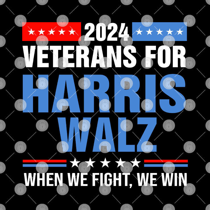 Veterans For Harris Walz 2024 When We Fight We Win Shirt