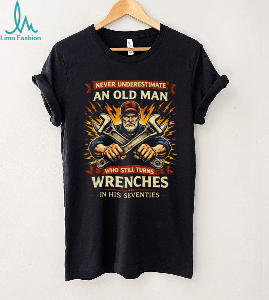 Vintage Mechanic Old Man Still Turns Wrenches 70th Birthday Gift Shirt