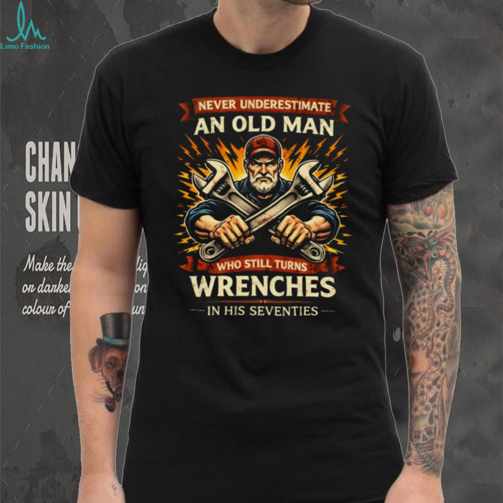 Vintage Mechanic Old Man Still Turns Wrenches 70th Birthday Gift Shirt