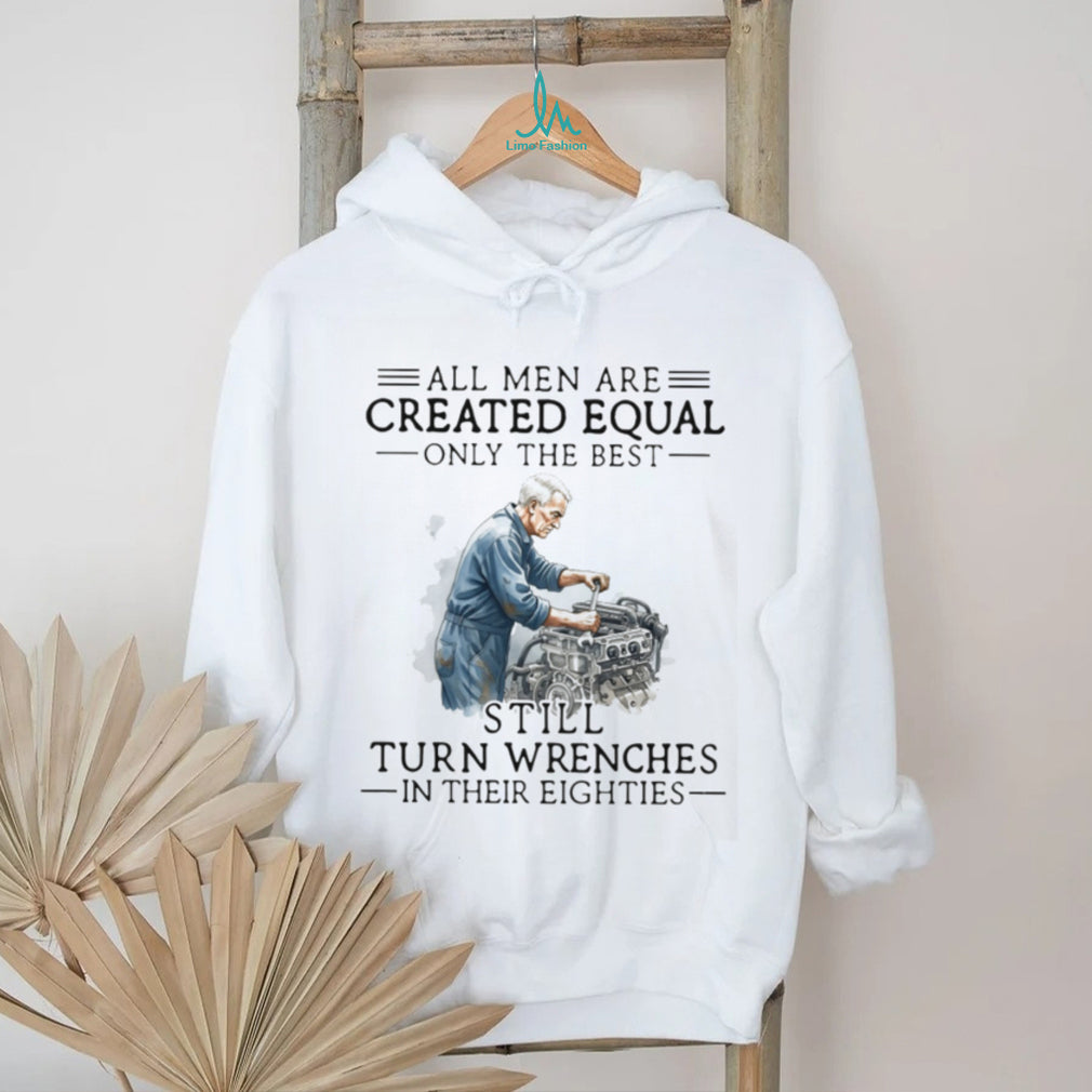 Vintage Mechanic Turn Wrenches In Their Eighties Old Man Birthday Gift For Men Shirt