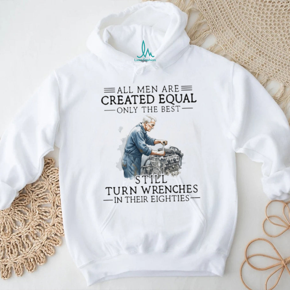 Vintage Mechanic Turn Wrenches In Their Eighties Old Man Birthday Gift For Men Shirt