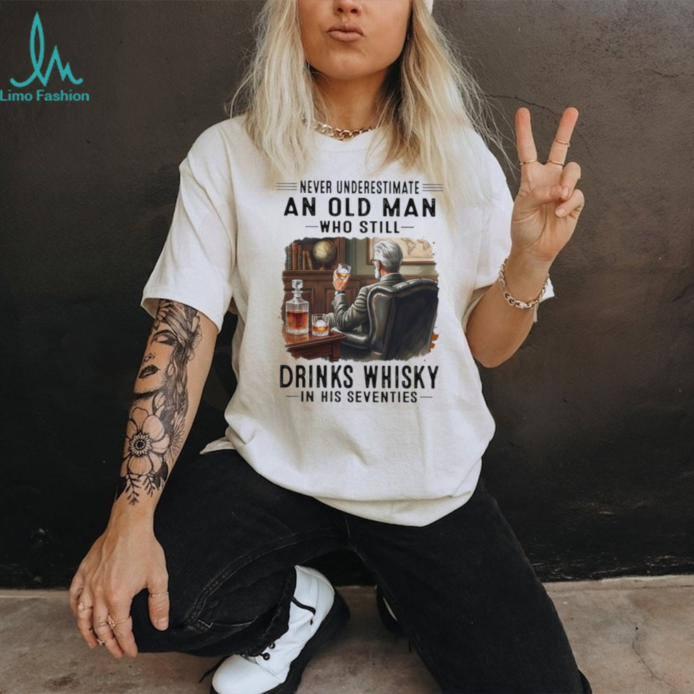 Vintage Never Underestimate An Old Man Drinks Whisky In His Seventies T Shirt
