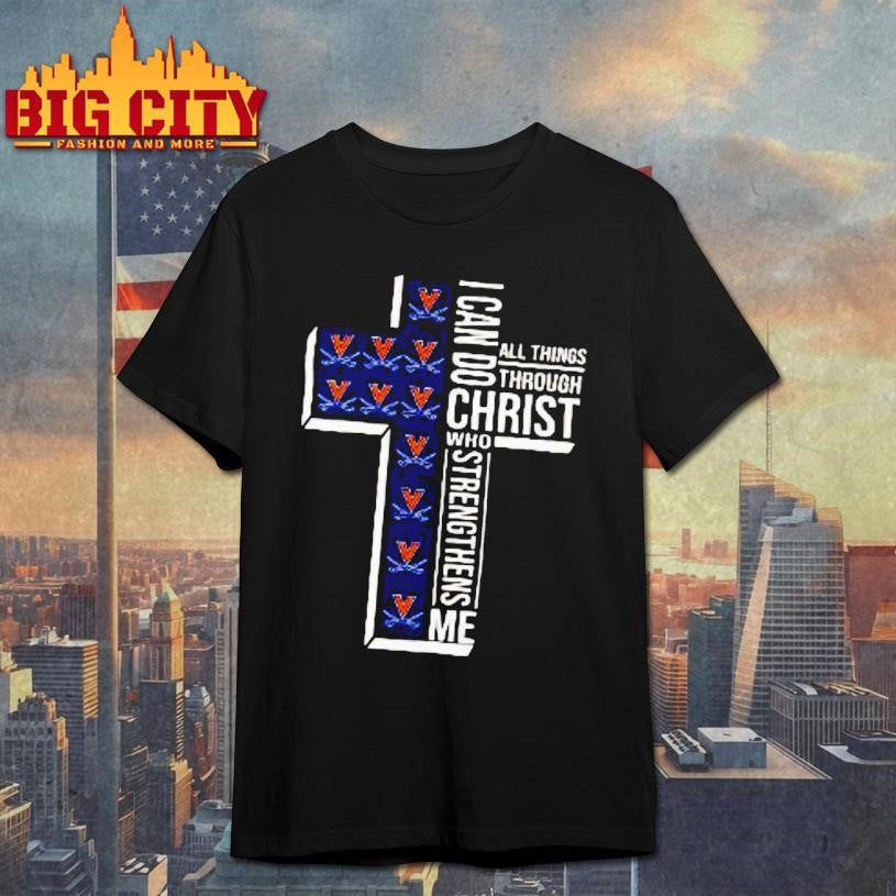 Virginia Cavaliers Ncaa I Can Do All Things Through Christ Who Strengthens Me Christian Shirt