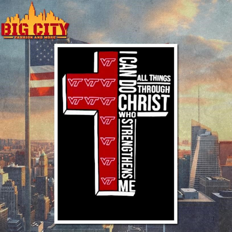 Virginia Tech Hokies Ncaa I Can Do All Things Through Christ Who Strengthens Me Christian Shirt