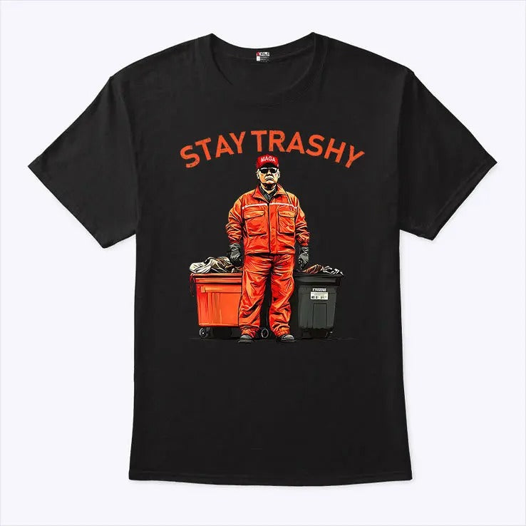 Vote Trump Garbage Man Stay Trashy Shirt