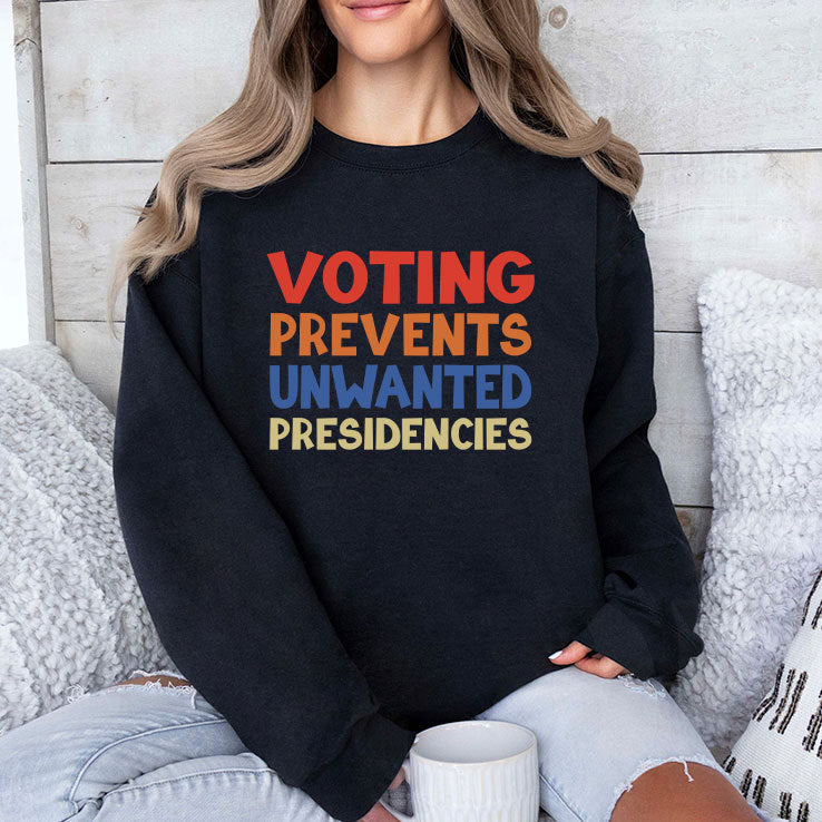 Voting Prevents Unwanted Presidencies T Shirt