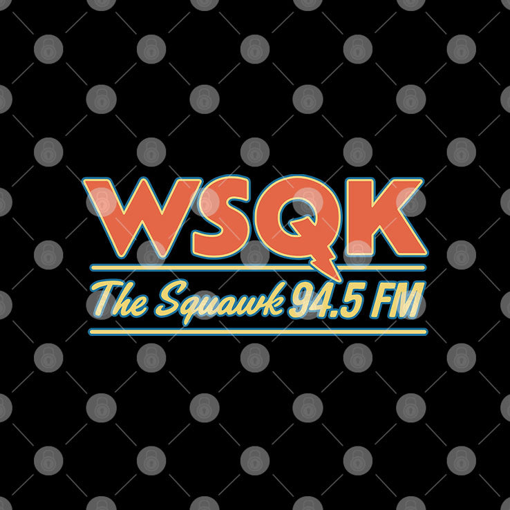 WSQK The Squawk 94.5 FM Shirt