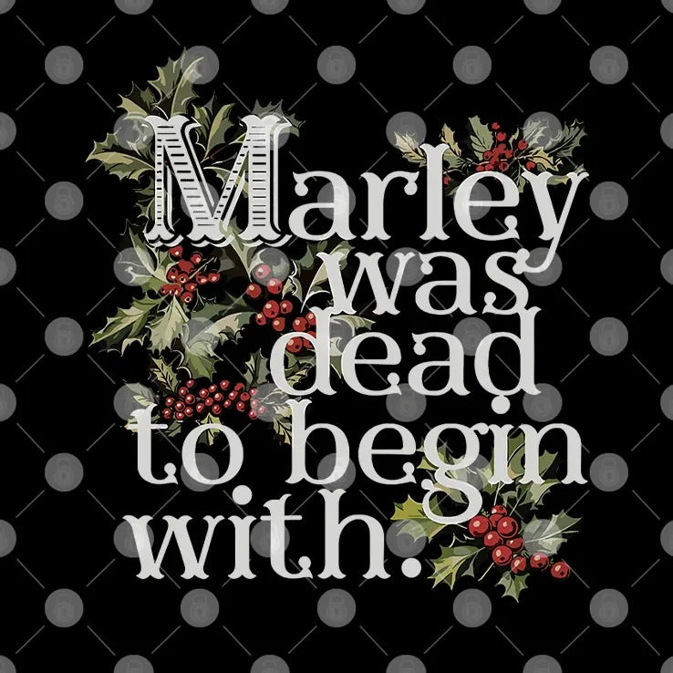 Marley Was Dead To Begin With T Shirt