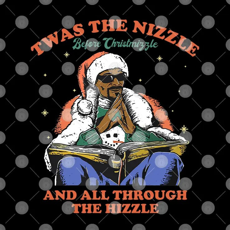 Snoop Dogg Twas The Nizzle Before Christmizzle And All Through The Hizzle T Shirt