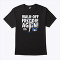 Walk Off Freddie Again Freddie Freeman T Shirt