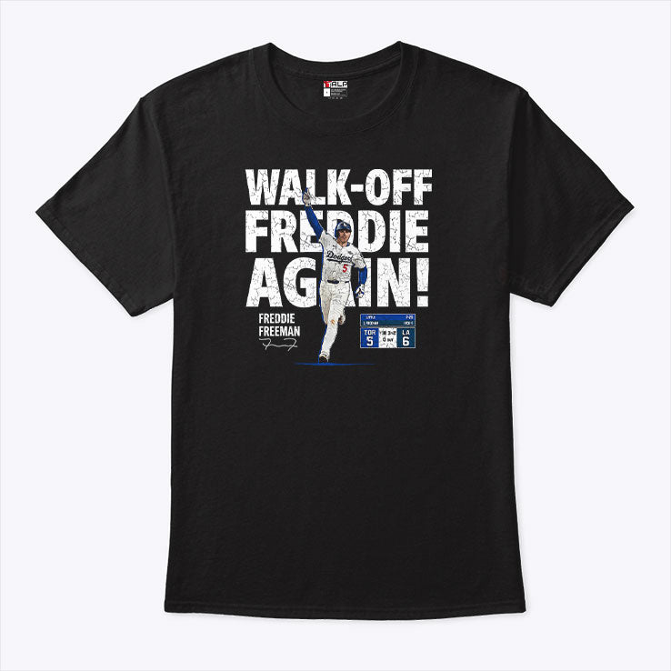 Walk Off Freddie Again Freddie Freeman T Shirt
