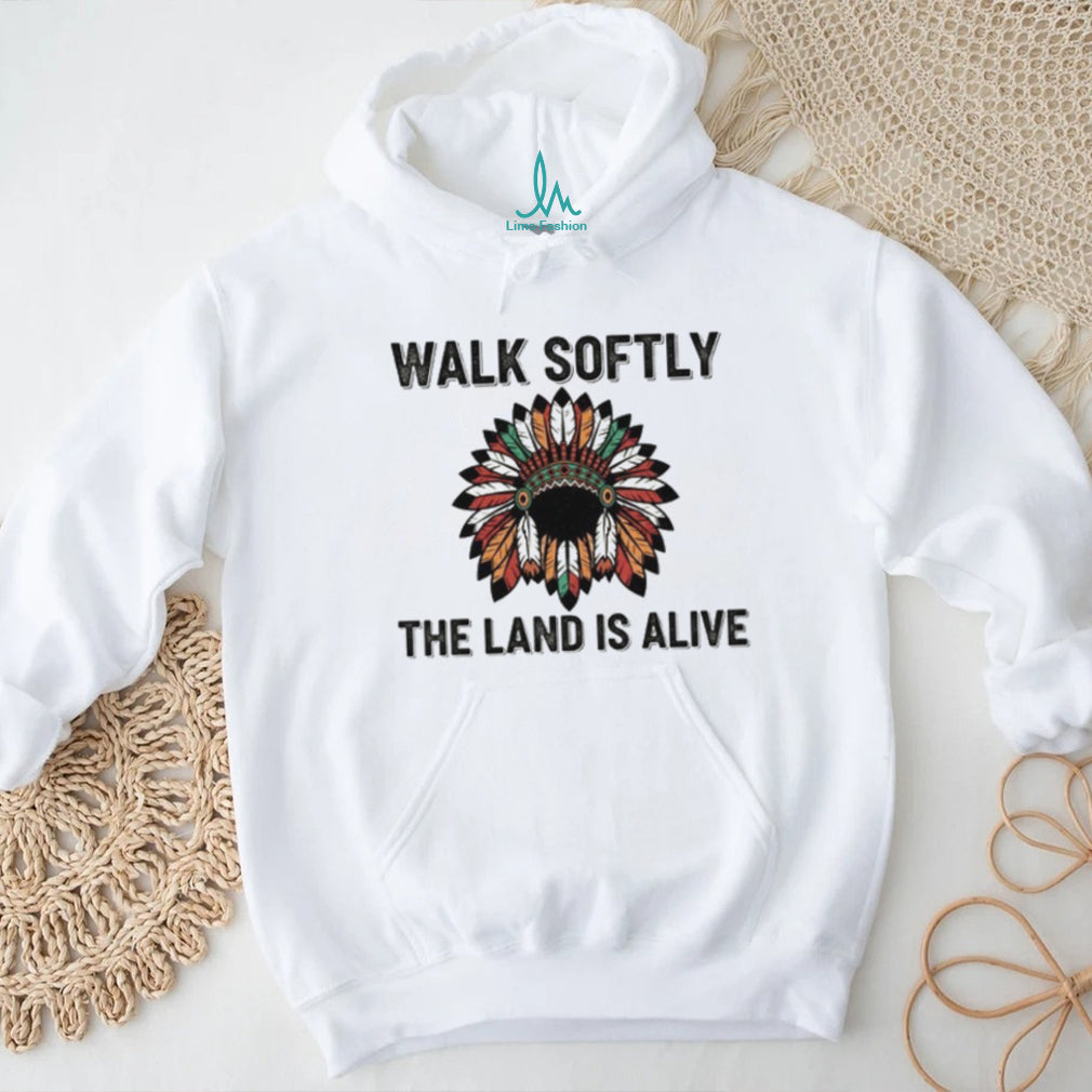 Walk Softly The Land Is Alive Native Headdress T Shirt