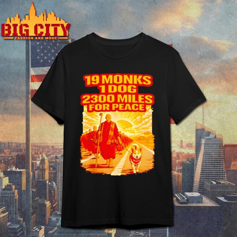 Walk for peace buddhist monks inspirational journey shirt