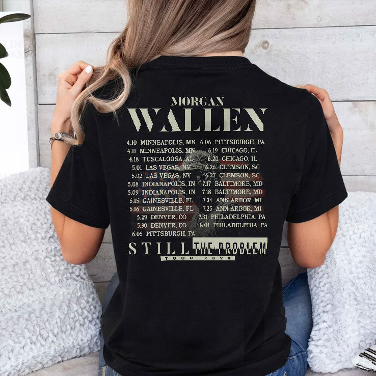 Morgan Wallen Still The Problem Tour 2026 T Shirt