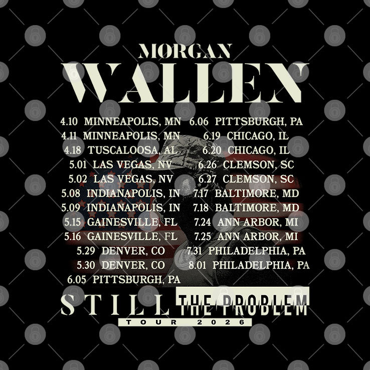 Morgan Wallen Still The Problem Tour 2026 T Shirt