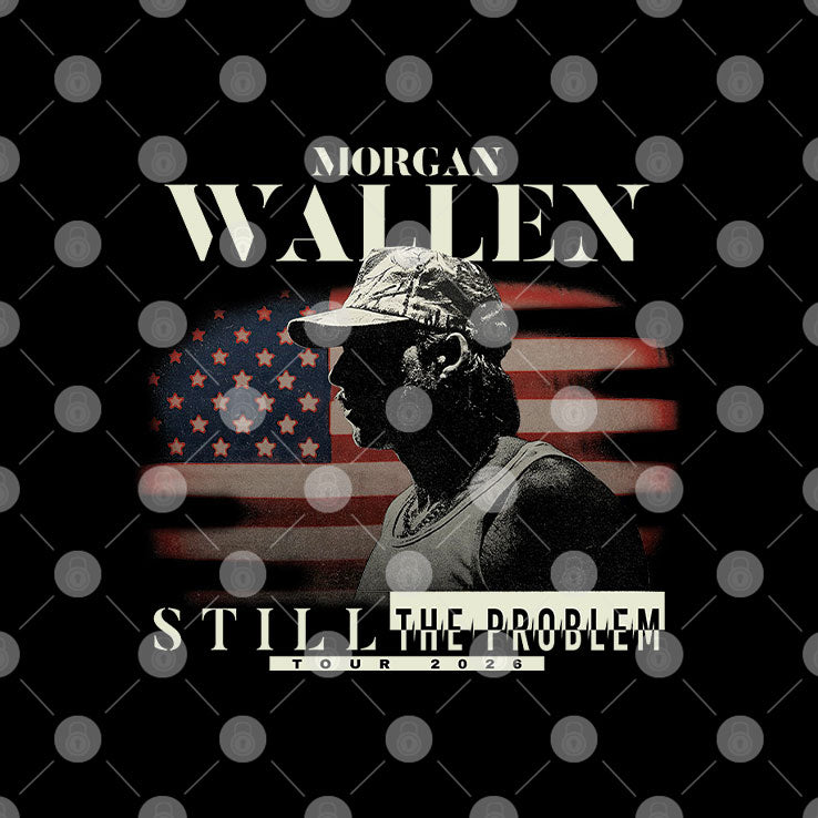 Morgan Wallen Still The Problem Tour 2026 T Shirt