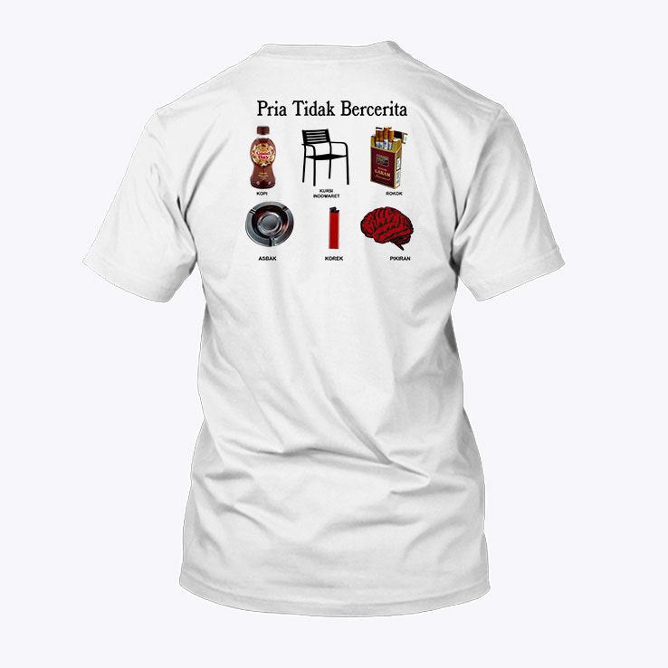 Wanita Tidak Bercerita Tapi Pria Tidak Bercerita T Shirt