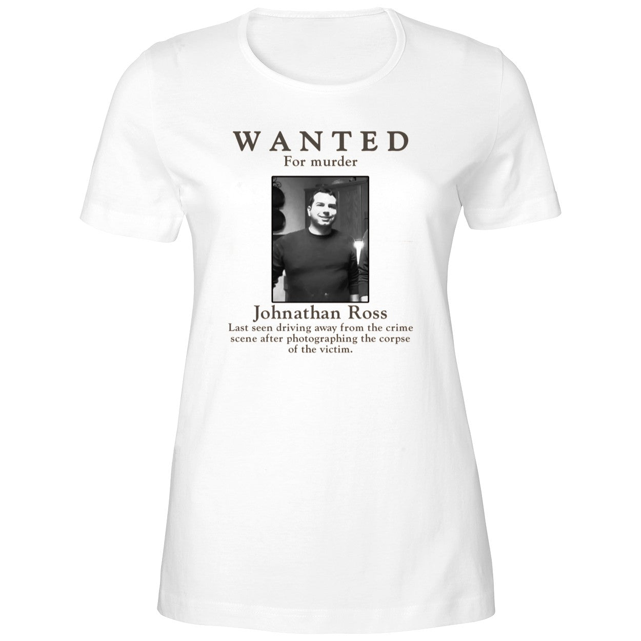 Wanted For Murder Johnathan Ross Shirt