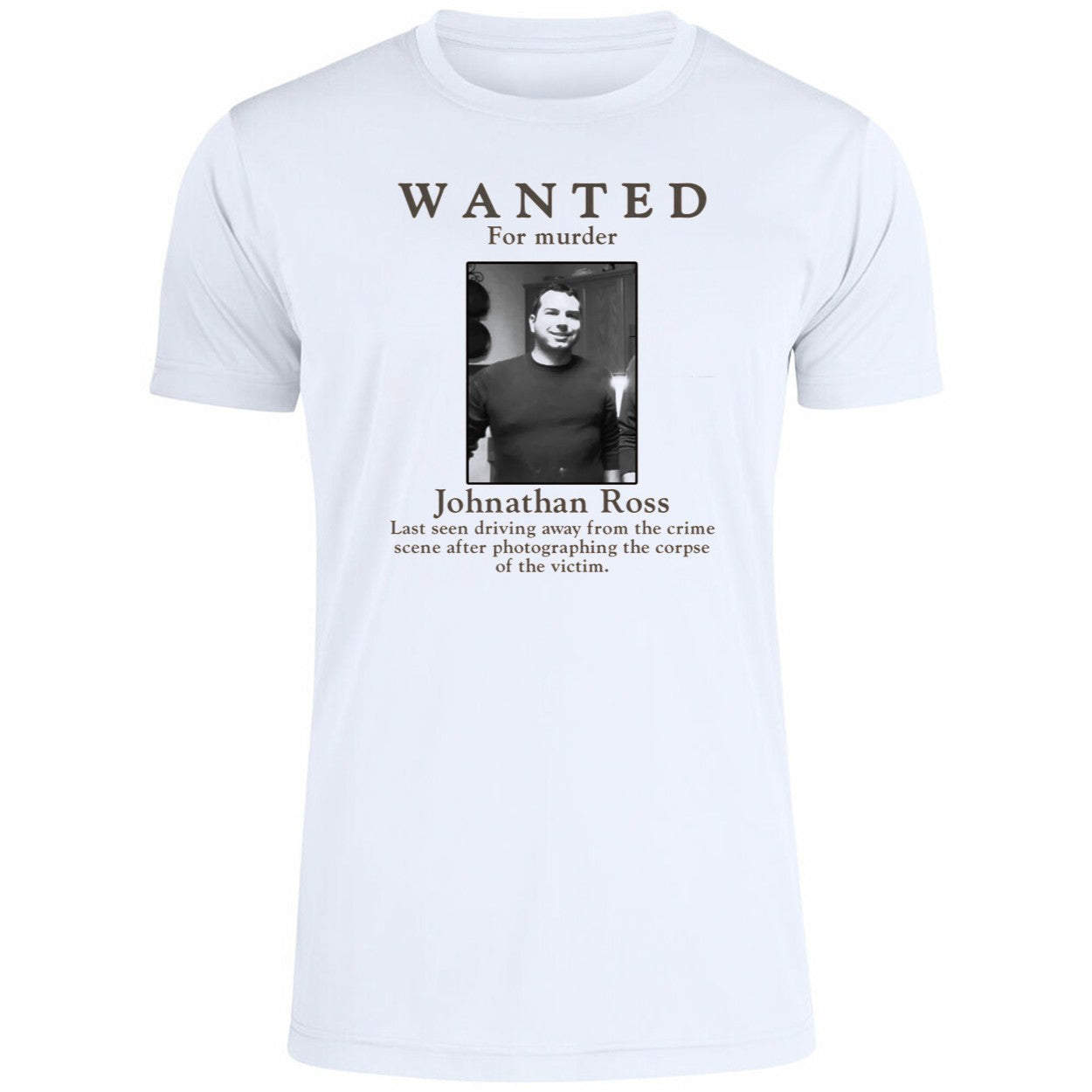 Wanted For Murder Johnathan Ross Shirt