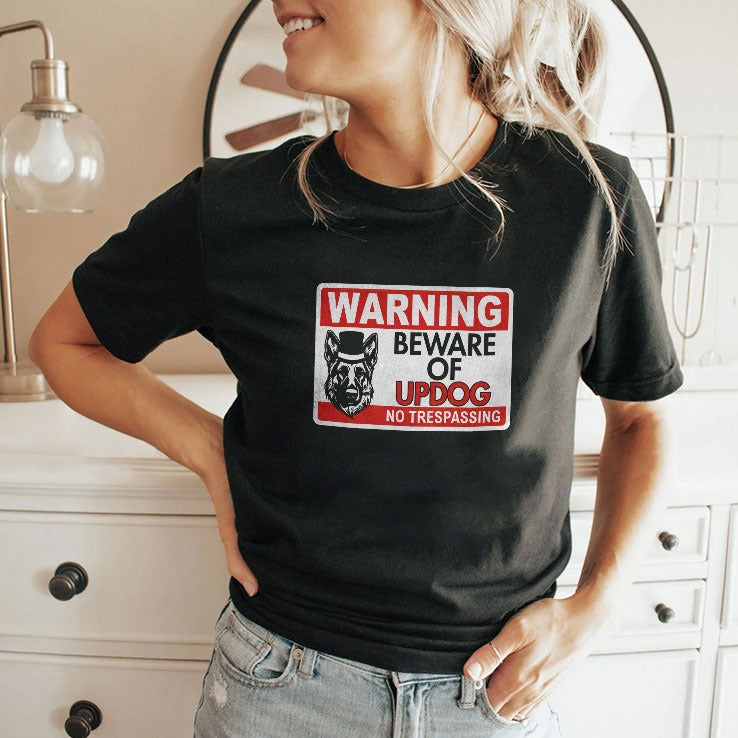 Warning Beware Of Updog No Trespassing Shirt