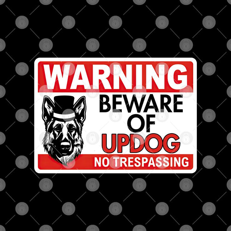 Warning Beware Of Updog No Trespassing Shirt